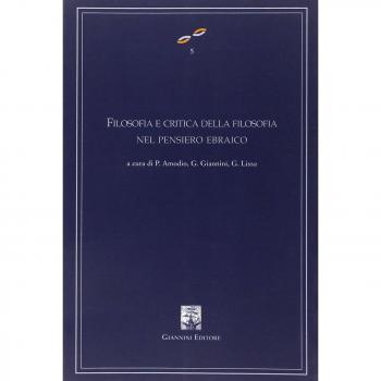 Filosofia e critica della filosofia nel pensiero ebraico. Atti del Convegno internazionale di studi