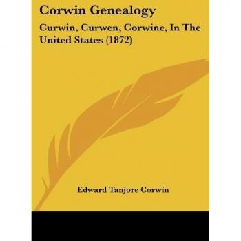 Corwin Genealogy: Curwin, Curwen, Corwine, In The United States (1872)