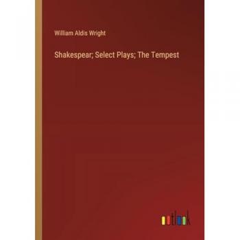 Wright, William Aldis: Shakespear; Select Plays; The Tempest