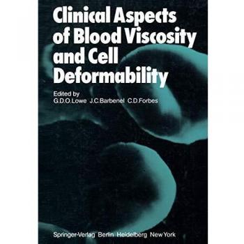 Clinical Aspects of Blood Viscosity and Cell Deformability