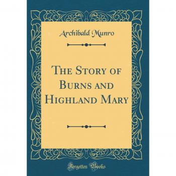 The Story of Burns and Highland Mary