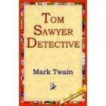 Mark Twain Tom Sawyer Detective