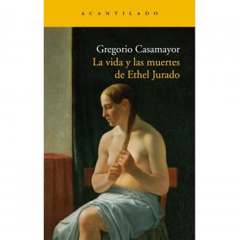 La vida y las muertes de ethel jurado