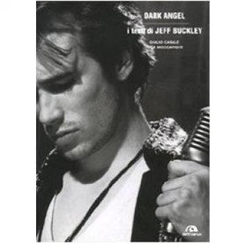Dark angel. I testi di Jeff Buckley. Ediz. illustrata