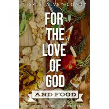 For the Love of God and Food