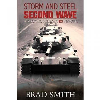 Storm and Steel Second Wave (World at War 85, Band 2)