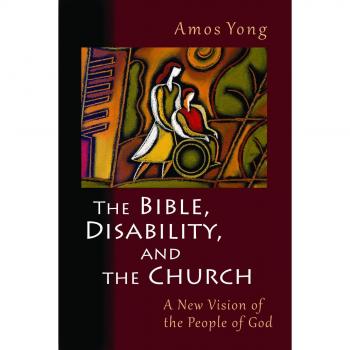 The Bible Disability and the Church