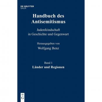 Handbuch des Antisemitismus Band 1. Judenfeindschaft in Geschichte und Gegenwart
