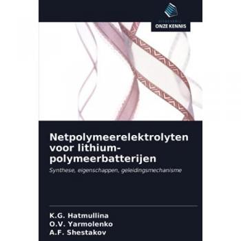 Netpolymeerelektrolyten voor lithium-polymeerbatterijen: Synthese, eigenschappen, geleidingsmechanisme
