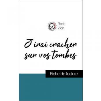 J'irai cracher sur vos tombes, de Boris Vian