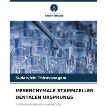 Thiruvasagam, Sudarvizhi: MESENCHYMALE STAMMZELLEN DENTALEN URSPRUNGS