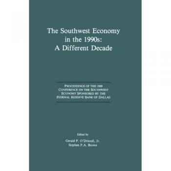 The Southwest Economy in the 1990s: A Different Decade