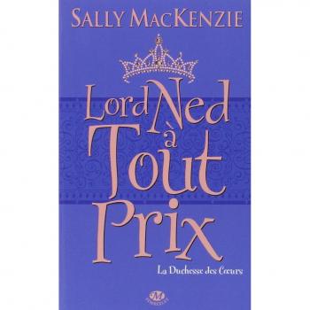 La Duchesse des cœurs, Tome 1: Lord Ned à tout prix