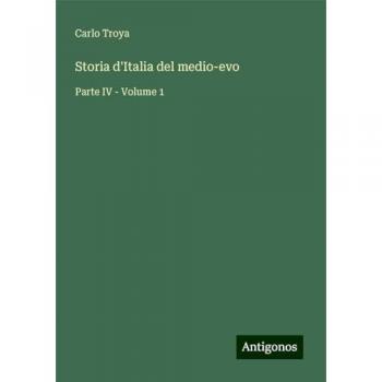 Storia d'Italia del medio-evo: Parte IV