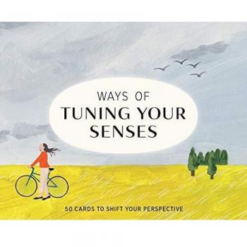 Ways of Tuning Your Senses by Stephen Ellcock [Cards]
