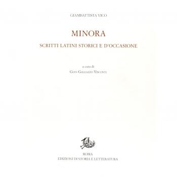 Opere di Giambattista Vico. Vol. 23: Minora. Scritti latini storici e d'occasione.