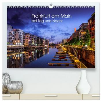 Frankfurt am Main bei Tag und Nacht (hochwertiger Premium Wandkalender 2025 DIN A2 quer) Kunstdruck in Hochglanz