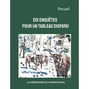 Dix enquetes pour un tableau disparu