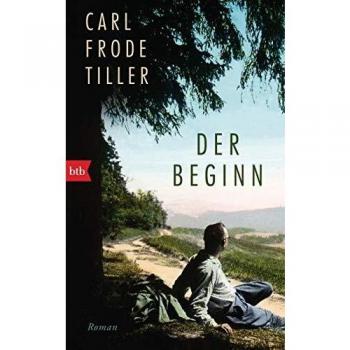 Tiller, Carl Frode Der Beginn: Roman