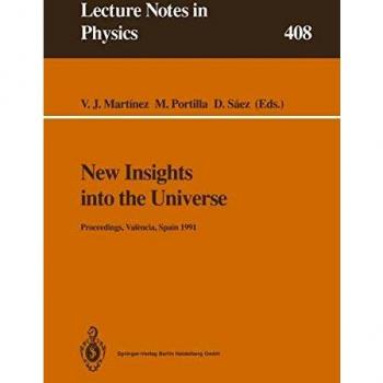 New Insights into the Universe: Proceedings of a Summer School Held in València, Spain, 23-27 September 1991