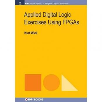 Applied digital logic exercises using fpgas paperback