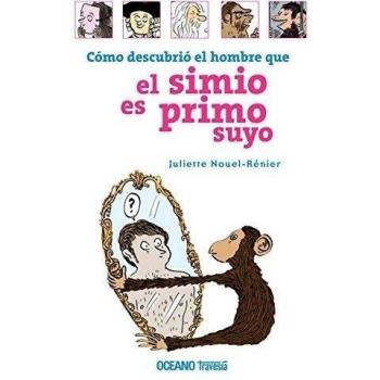 EL SIMIO ES PRIMO SUYO, COMO DESCUBRIO