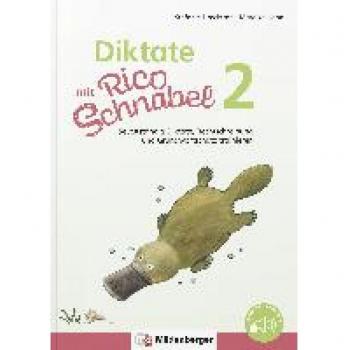 Diktate mit Rico Schnabel, Klasse 2: Selbstständig Diktate, Rechtschreibung und Grundwortschatz trainieren (Rico Schnabel: Übungshefte Deutsch)