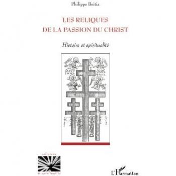 Les Reliques De La Passion Du Christ