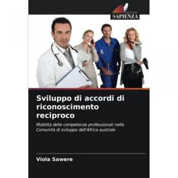 Sviluppo di accordi di riconoscimento reciproco: Mobilità delle competenze professionali nella Comunità di sviluppo dell'Africa australe