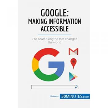 50minutes: Google, Making Information Accessible