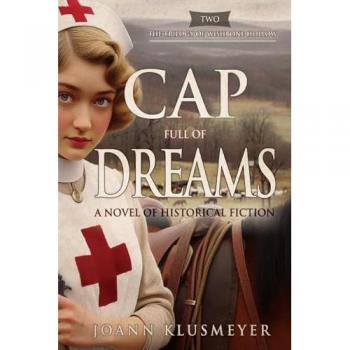 Cap Full of Dreams: A Novel of Historical Fiction (The Trilogy of Wishbone Hollow, Band 2)
