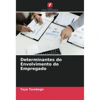 Determinantes do Envolvimento do Empregado