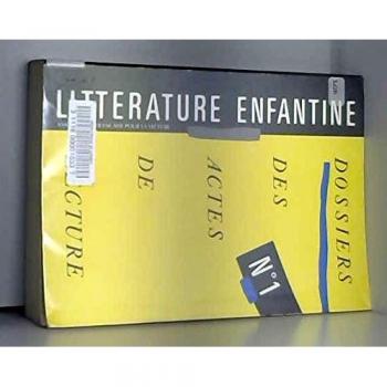Dossiers des Actes de lecture. 1, La littérature enfantine