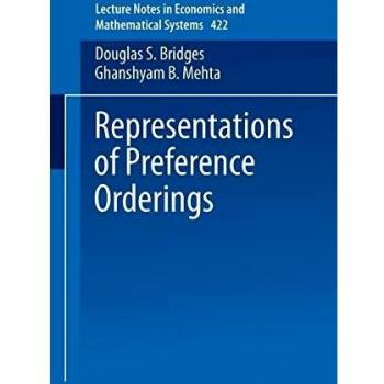 Representations of Preferences Orderings (Lecture Notes in Economics and Mathematical Systems, 422, Band 422)