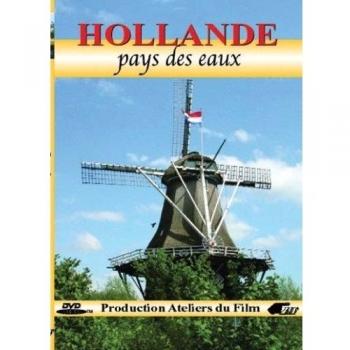 Hollande : pays des eaux