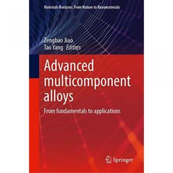 Advanced Multicomponent Alloys: From Fundamentals to Applications (Materials Horizons: From Nature to Nanomaterials)