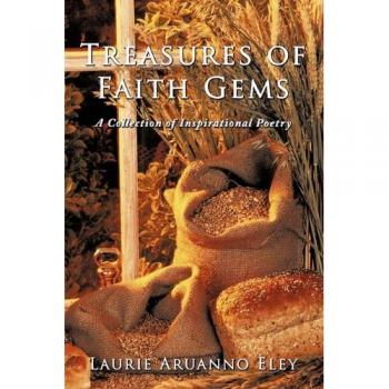 Treasures of Faith Gems: A Collection of Inspirational Poetry