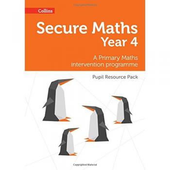 Secure Year 4 Maths Pupil Resource Pack: A Primary Maths intervention programme (Secure Maths)