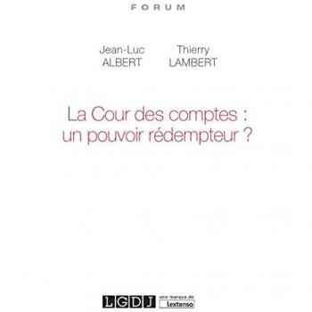 La cour des comptes : un pouvoir rédempteur ?