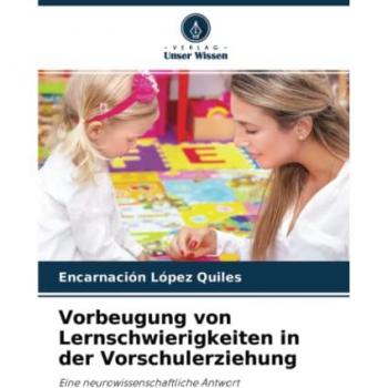 Vorbeugung von Lernschwierigkeiten in der Vorschulerziehung: Eine neurowissenschaftliche Antwort