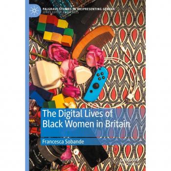 The Digital Lives of Black Women in Britain (Palgrave Studies in (Re)Presenting Gender)
