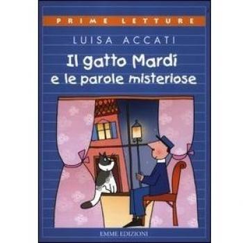 Il gatto Mardì e le parole misteriose. Ediz. a colori