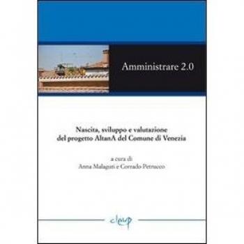 Amministrare 2.0. Nascita, sviluppo e valutazione del progetto AtlanA del comune di Venezia
