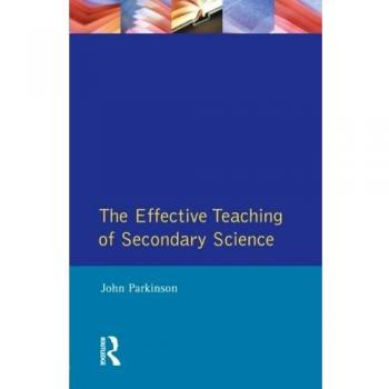 The Effective Teaching of Secondary Science
