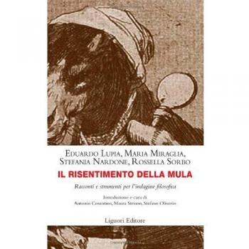 Il risentimento della mula. Racconti e strumenti per l'indagine filosofica