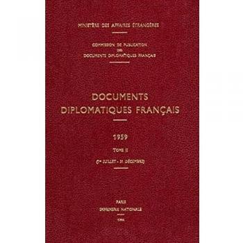 Documents diplomatiques français: 1959 – Tome II (1er juillet – 31 décembre) (Documents diplomatiques