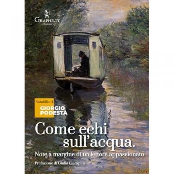 Come echi sull'acqua. Note a margine di un lettore appassionato