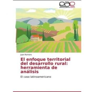 El enfoque territorial del desarrollo rural: herramienta de análisis: El caso latinoamericano
