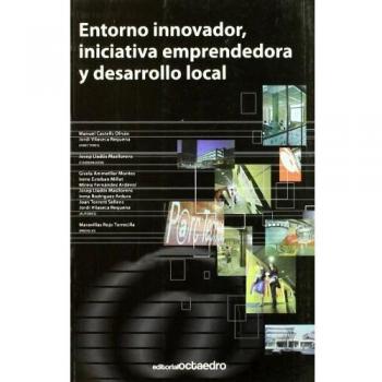 Entorno innovador, iniciativa emprendedora y desarrollo local (Tapa blanda).