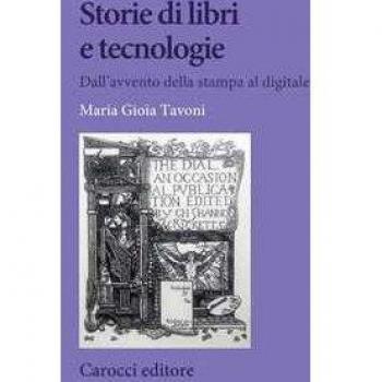 Storie di libri e tecnologie. Dall'avvento della stampa al digitale